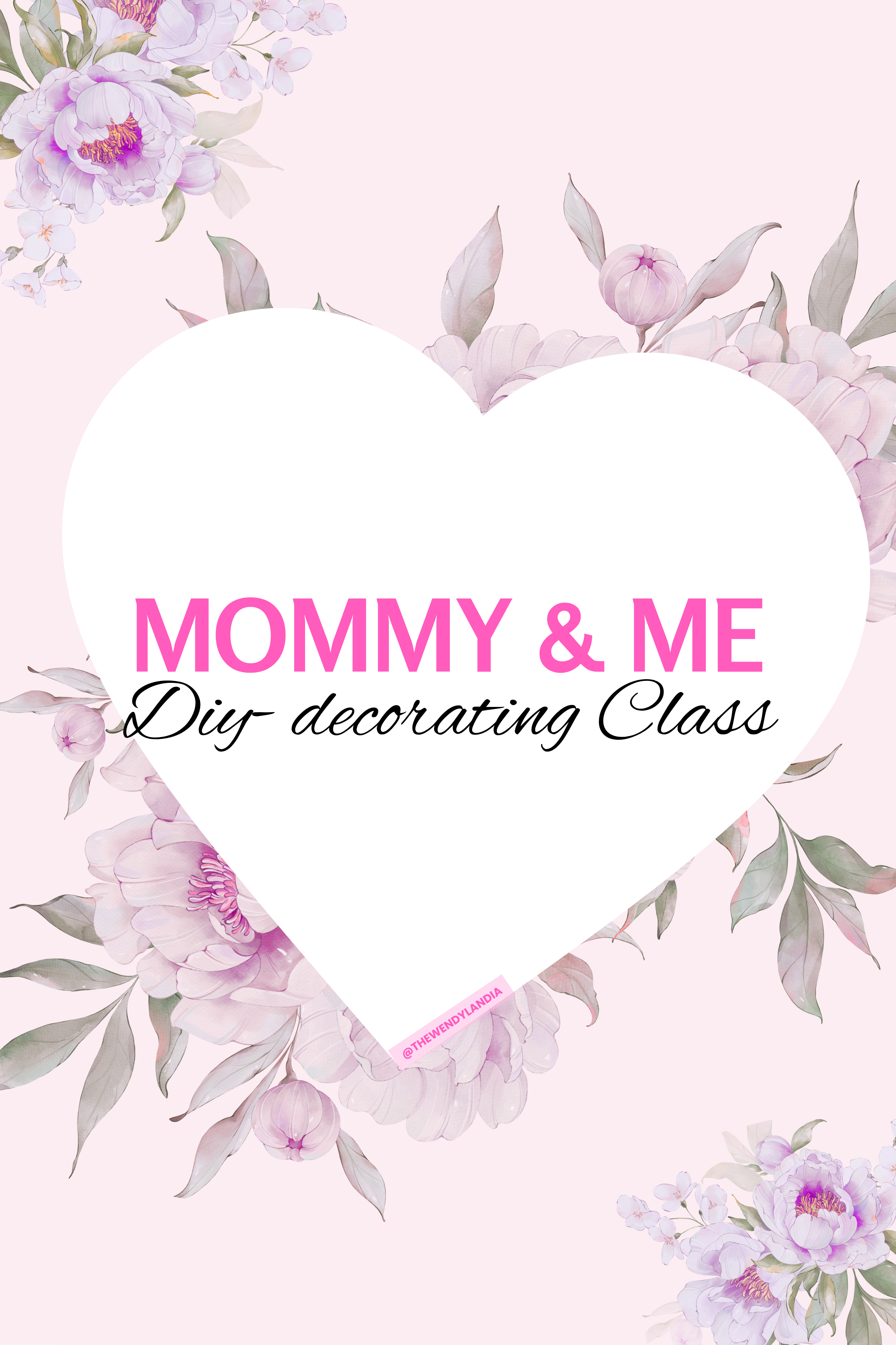 Mommy & Me DIY Decorating Class