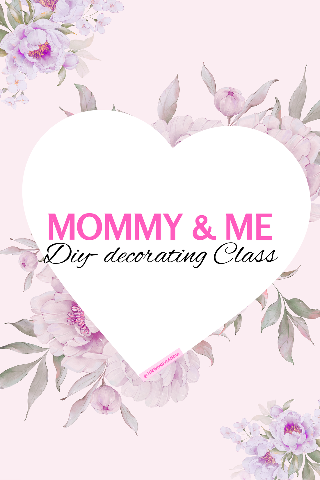 Mommy &amp; Me DIY Decorating Class